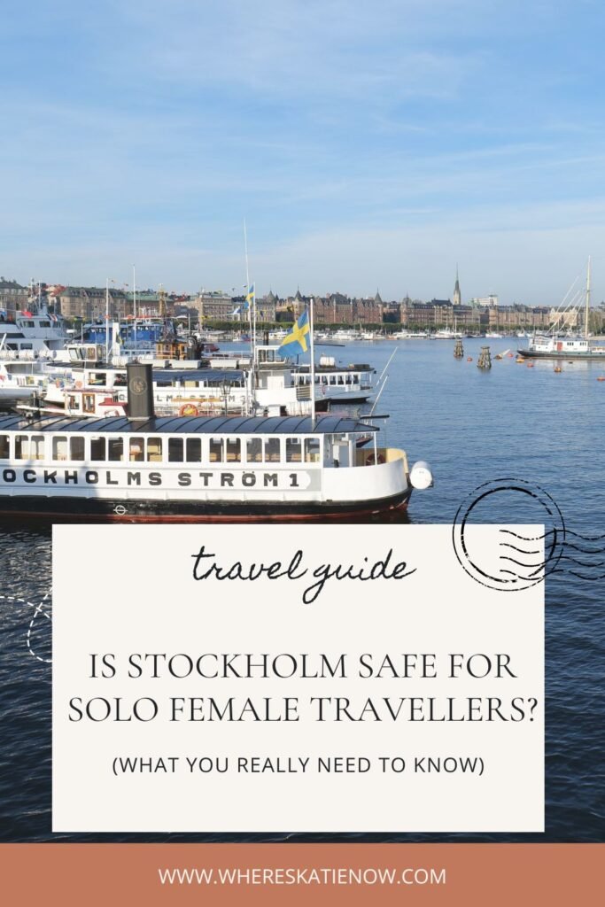Is Stockholm safe for solo female travellers? Discover honest Stockholm safety tips and what it's really like exploring Sweden's capital alone, day or night.