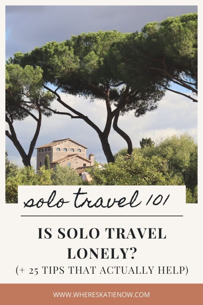 Is solo travel lonely? Discover 27 practical tips to beat loneliness abroad and feel confident, connected and empowered on the road as a solo female traveller.