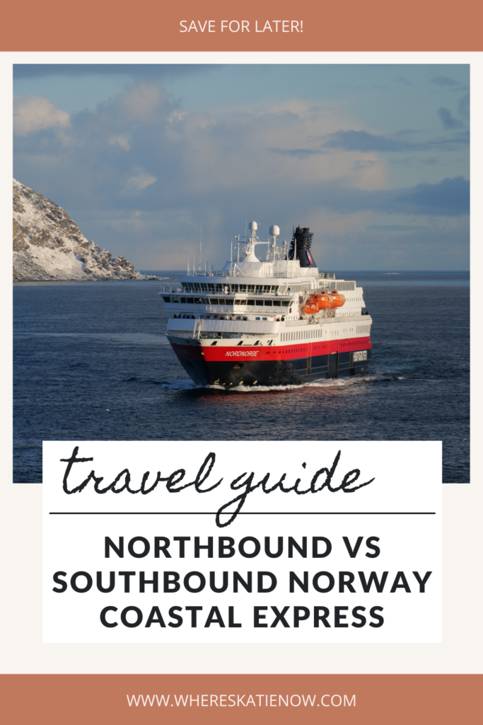 Northbound vs southbound Norway Coastal Express cruise: compared by someone who’s done both! The real differences in ports, scenery, crowds, price & excursions.